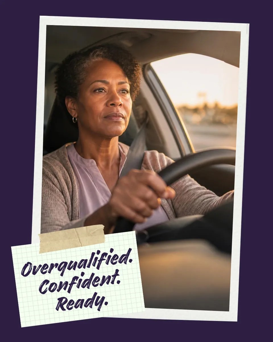 Overqualified. Confident. Ready. A Black woman in her 50s drives at sunrise, calm and focused, hands on the wheel.